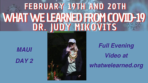 Dr Judy Mikovits, Maui Feb 20 2023, Education with Solutions