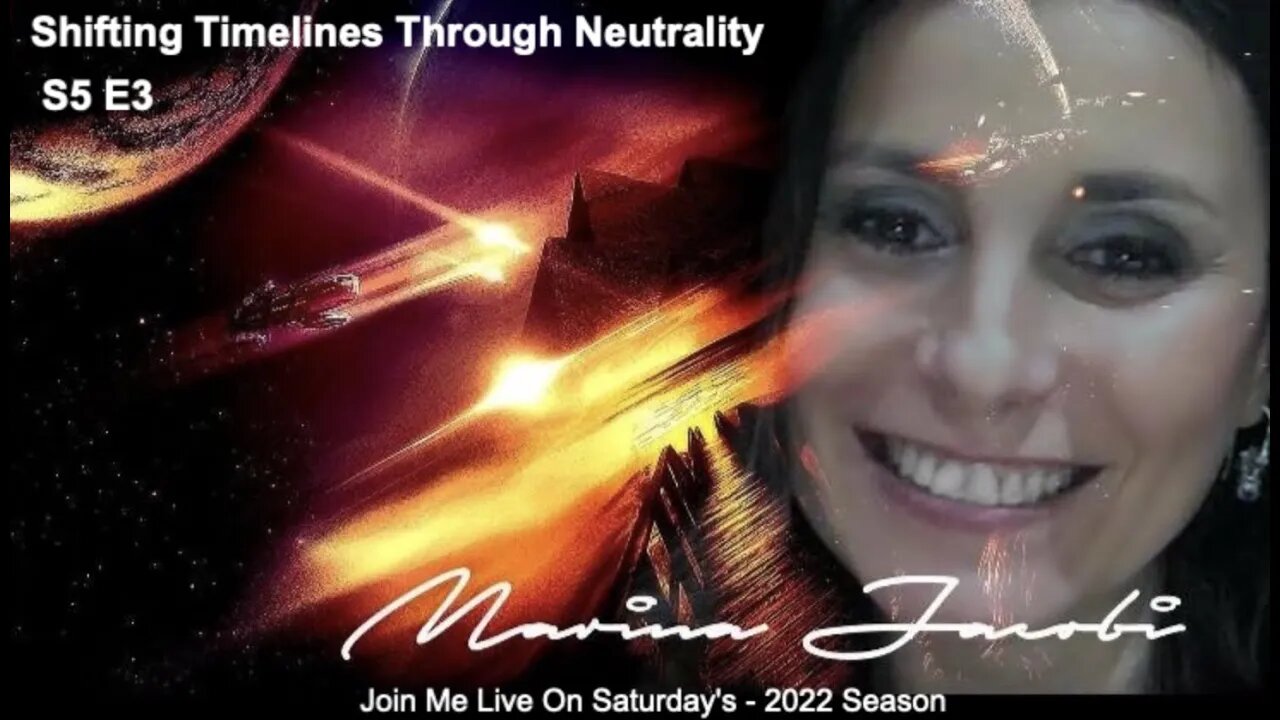 03-Marina Jacobi- Shifting Timelines Through Neutrality - S5 E3