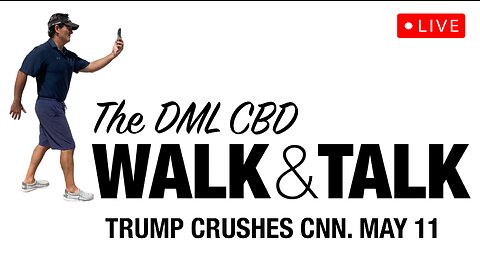 DML CBD Walk & Talk: Trump rocks CNN