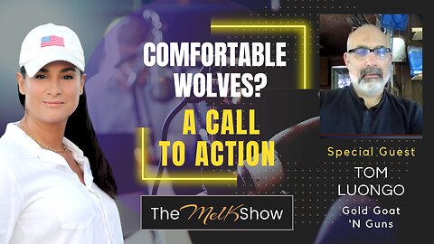 Mel K & Tom Luongo | Comfortable Wolves? A Call to Action | 9-19-23
