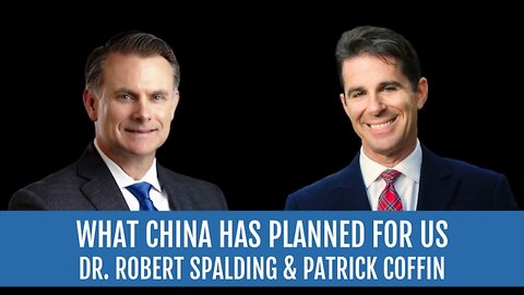 #280: What China Has Planned For Us—Brig. Gen. (Ret) Robert Spalding