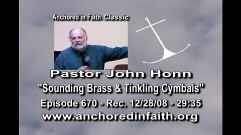 #670 AIFGC – John Honn – “Sounding Brass & Tinkling Cymbals”