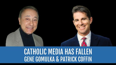 #277: Catholic Media Has Fallen—Gene Gomulka