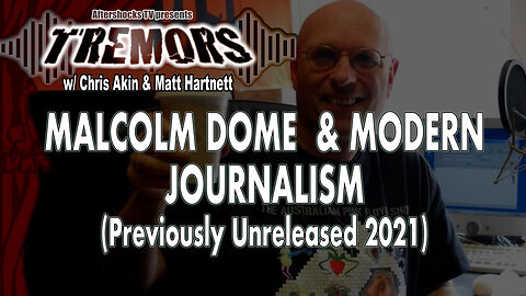 AS TREMORS (previously unreleased) | Malcolm Dome & The Modern State of Music Journalism