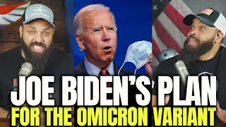 Joe Biden's Plan For The Omicron Variant