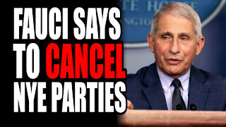 Fauci Says to Cancel NYE Parties