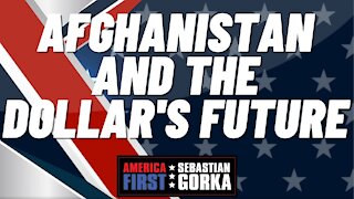 Afghanistan and the dollar's future. Trish Regan with Sebastian Gorka on AMERICA First