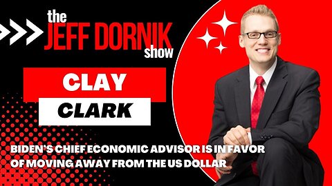 Clay Clark Reveals That Biden’s Chief Economic Advisor is in Favor of Moving Away From the US Dollar