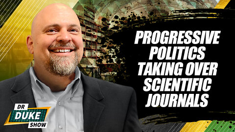 Progressive Politics Taking Over Scientific Journals