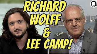 LIVE: Richard Wolff & Lee Camp On Fixing The Economy! (& more)
