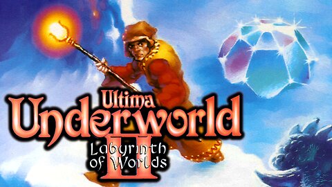 ULTIMA UNDERWORLD II: LABYRINTH OF WORLDS Retrospective