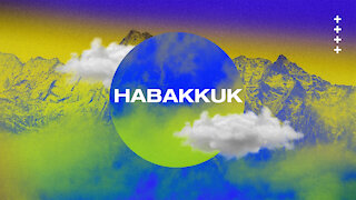 Minor Prophets - Habakkuk