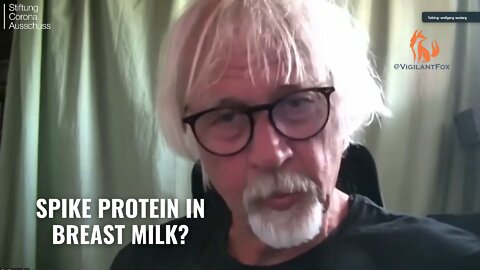 Unsettling: Dr. Wodarg Explains How Spike Protein Could Be Transported From Breast Milk to the Baby