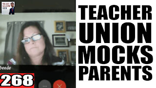 268. Teacher Union MOCKS Parents!