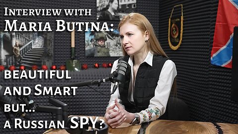 Interview, Maria Butina, a SPY? No, but Beautiful, classy and Smart...
