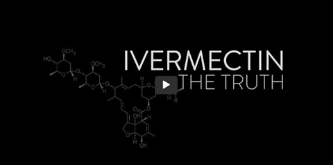 The Truth About Ivermectin (2022 Documentary)