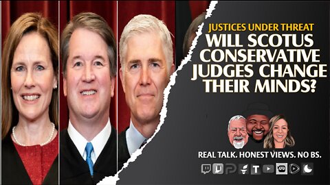 Will Conservative SCOTUS Judges Change Their Minds On Overturning Roe V. Wade?