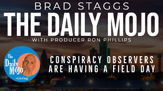 LIVE: Conspiracy Observers Are Having A Field Day - The Daily Mojo