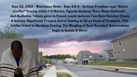 Sept 23, 2022-Watchman News-Rom 5:3-4- Lapid declares Two-State Solution, 77th Jubilee Links & More!