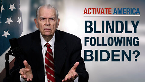 Blindly Following Biden? | Activate America