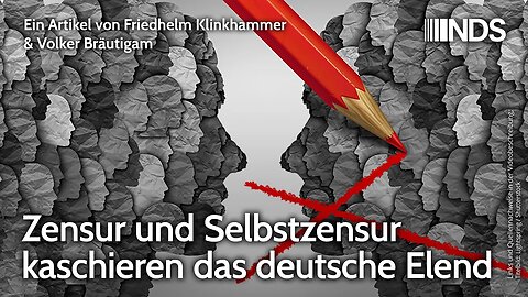 Zensur und Selbstzensur kaschieren das deutsche Elend | Friedhelm Klinkhammer & Volker Bräutigam NDS