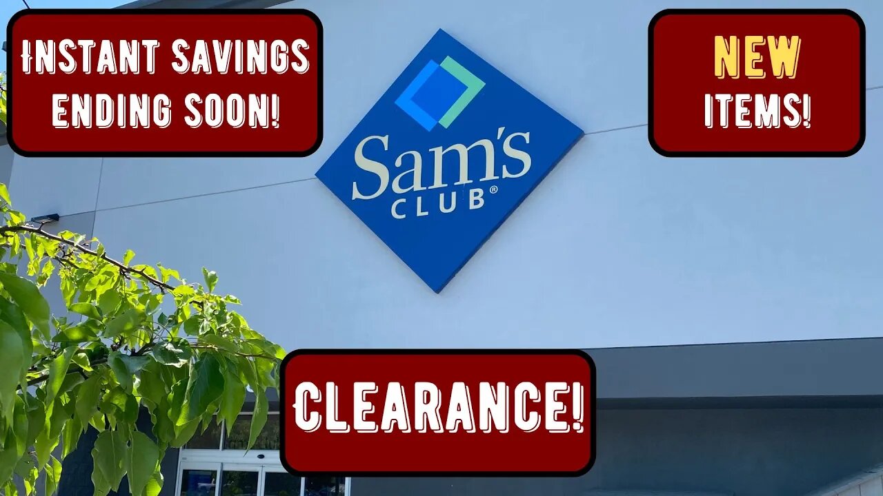 Sam's Club Instant Savings Ending Soon, NEW Items & Clearance