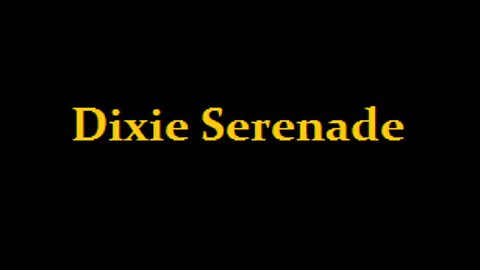 Dixie Serenade