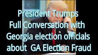 President Trumps Full Conversation with Georgia election officials