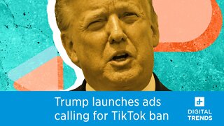 Trump campaign launches Facebook ads calling for support to ban TikTok