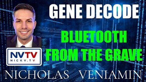 GENE DECODE DISCUSSES BLUETOOTH FROM THE GRAVE