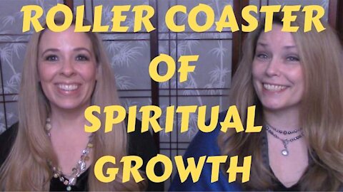 The Rollercoaster of Spiritual Growth
