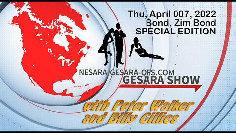 2022-04-07 The GESARA SHOW 007 - "My Name is Bond, Zim Bond" - Thursday