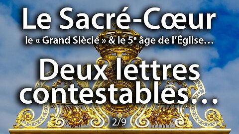 Le Sacré-Cœur - Deux lettres contestables… - 2-9 - Abbé Olivier Rioult