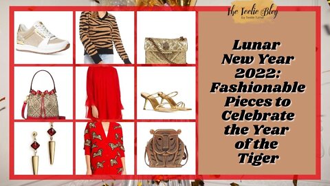 The Teelie Blog | Lunar New Year 2022: Fashionable Pieces | Teelie Turner