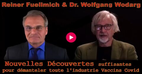 Nouvelles Découvertes sur les injections - Reiner Fuellmich, Dr Wodarg & Dr White