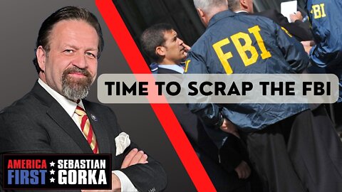Sebastian Gorka FULL SHOW: Time to scrap the FBI