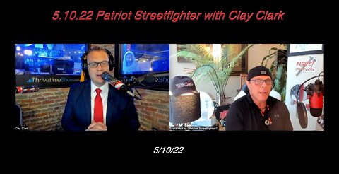 5.11.22 Patriot Streetfighter with Clay Clark