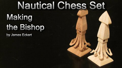Nautical Chess Set: Making the Bishop