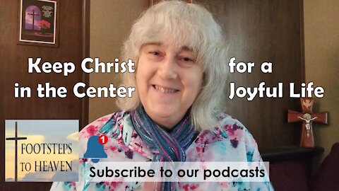 Keep Christ in the Center for a Joyful Life