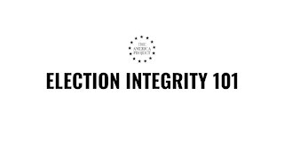 Election Integrity 101