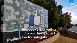 Facebook’s new voting hub could help protect election integrity.