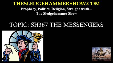 THE SLEDGEHAMMER SHOW SH367 THE MESSENGERS