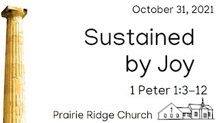 Sustained by Joy - 1 Peter 1:3-12