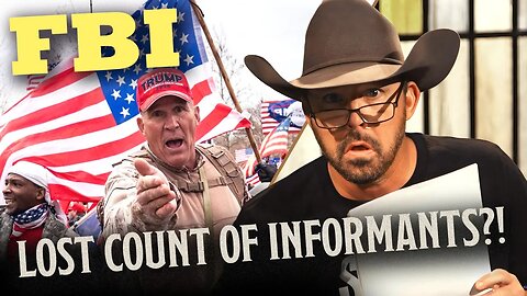FBI ‘LOST COUNT’ of Number of Informants at Capitol on Jan. 6?! | Ep 866
