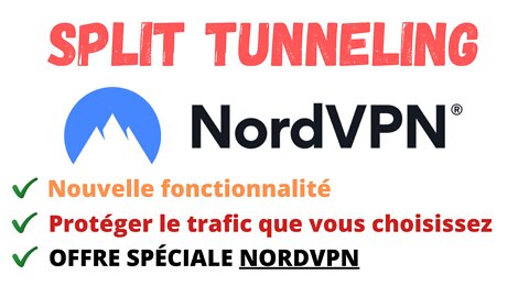 NORDVPN SPLIT TUNNELING - Qu'est-ce que le split tunneling VPN ?