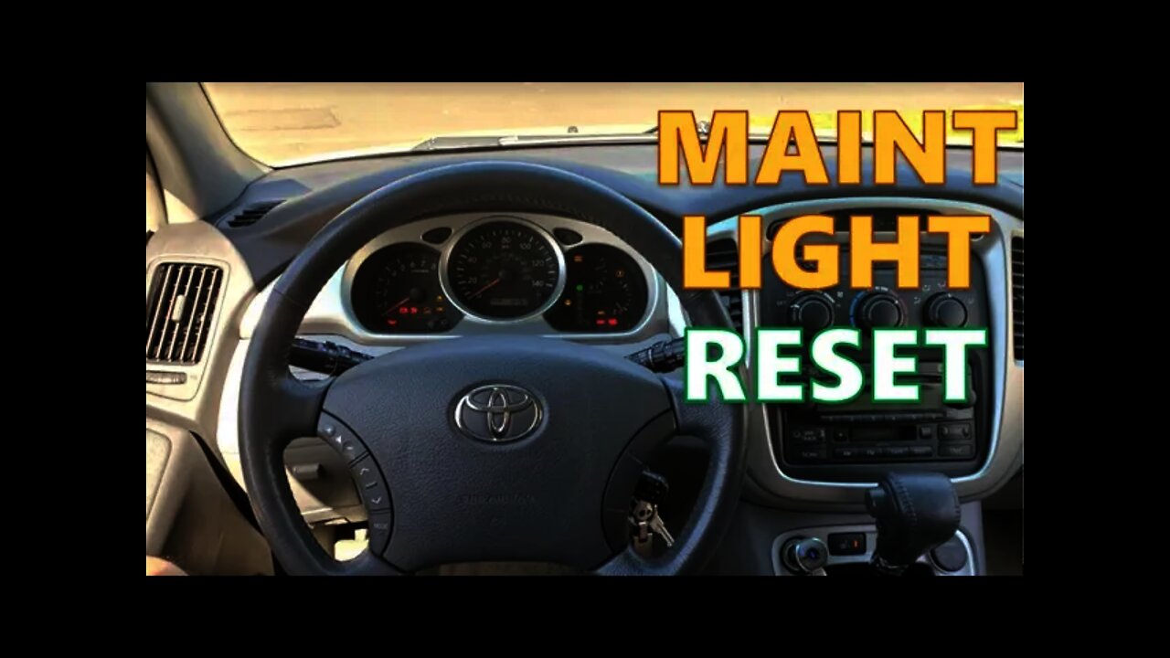 Toyota Highlander Maintenance Light Reset How To