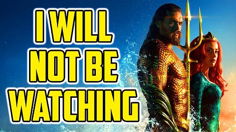 Amber Heard Will Be In Aquaman 2 And I Will Not Be Watching - WB Refuses To Listen