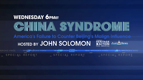 LIVE SPECIAL REPORT: CHINA SYNDROME WITH JOHN SOLOMON