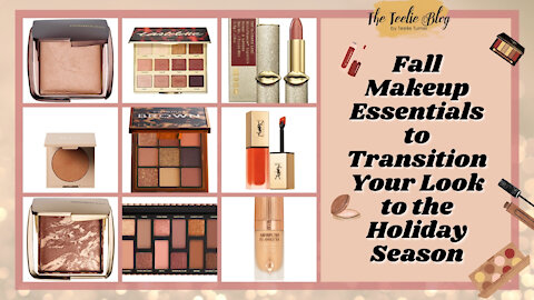 The Teelie Blog | Fall Makeup Essentials to Transition Your Look to the Holiday Season
