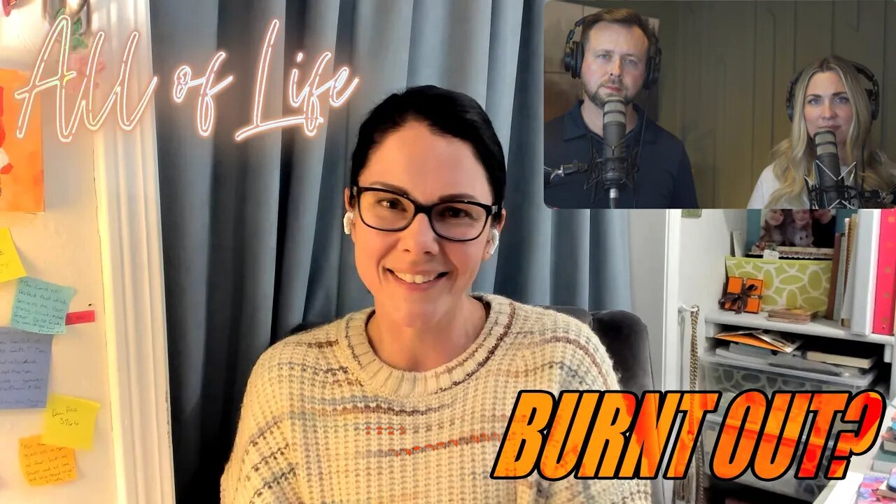 All Of Life Episode 47 Are You A Burnt Out Mom Interview With Natalie Hixson 